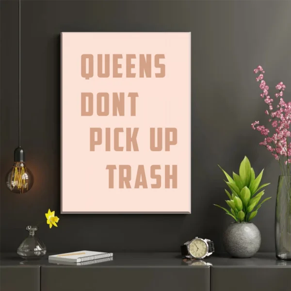 Queens Dont Pick Up Trash - Imagen Galería 2