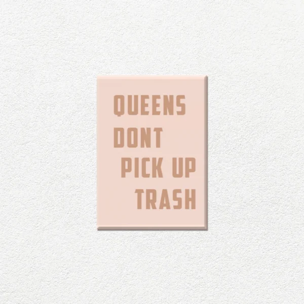Queens Dont Pick Up Trash - Imagen Principal